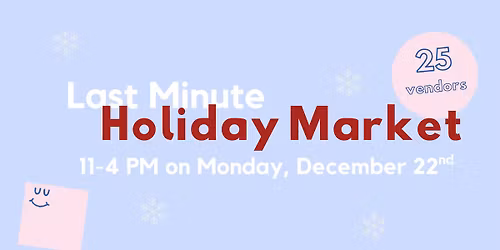 Last Minute Holiday Craft Market