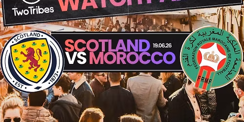 Two Tribes World Cup - Scotland vs Morocco (friends & family)
