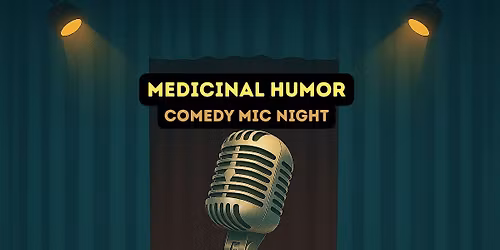 Medicinal Humor Comedy 11-21