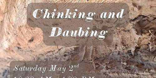 Chinking and Daubing