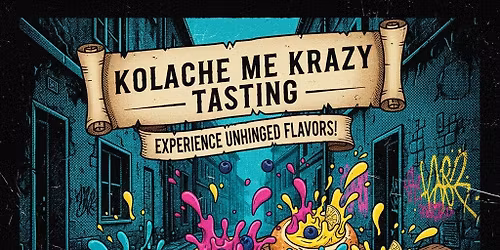 Kolache Me Krazy Kick Off Tasting!