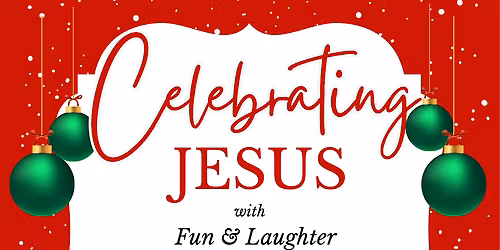 Celebrating Jesus with Fun and Laughter Service