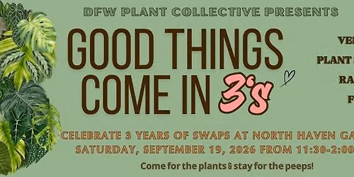 DFW Plant Collective 3 Year Anniversary Swap & Sale