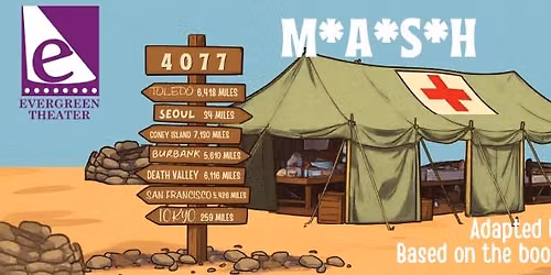 Evergreen Theater Presents M*A*S*H