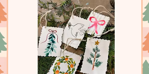 Beginner Watercolor Painted Gift Tags: Friday, December 5th 10:30 am-12:30 pm