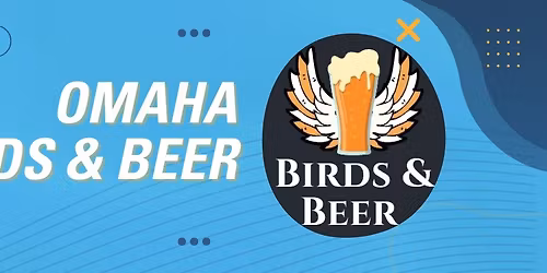 Birds & Beer OMAHA 2026