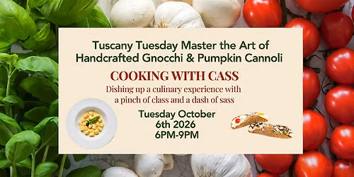 TUSCANY TUESDAY HANDCRAFTED GNOCCHI AND PUMPKIN CANNOLI