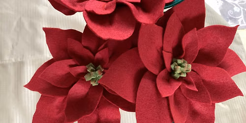 Felt Poinsettias Workshop