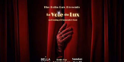 The Bella Lux presents: La Voie du Lux - An Evening of Diamonds and Dust