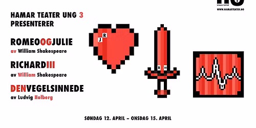 HTU3: Den Vegelsinnede \/ Romeo & Julie \/ Richard III