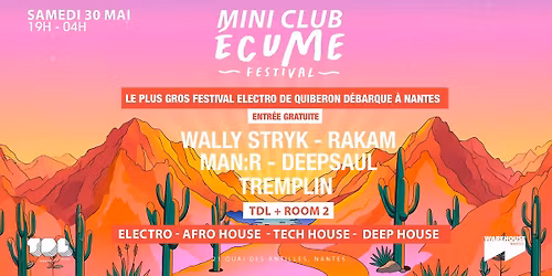 Mini Club - \u00c9cume Festival w\/ Wally Stryk, Rakam, Tremplin & more @Warehouse Nantes - Gratuit !