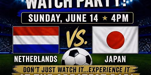 Netherlands vs Japan World Cup Watch Party at The Greatest Bar