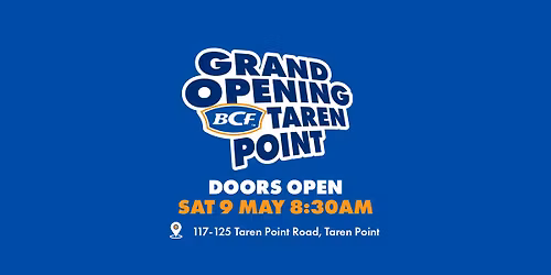 BCF Taren Point Superstore Grand Opening \ud83c\udf89