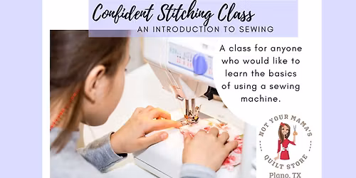 How to Sew: Intro to Using Your Sewing Machine