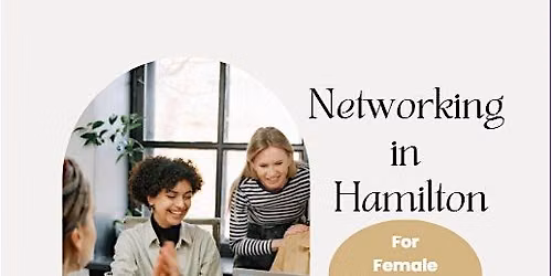 Casual Women Only Networking in Hamilton