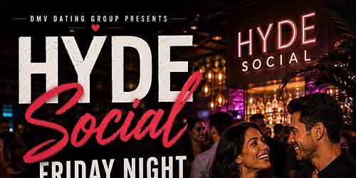 Friday Night Singles Dating Mixer Hyde Social