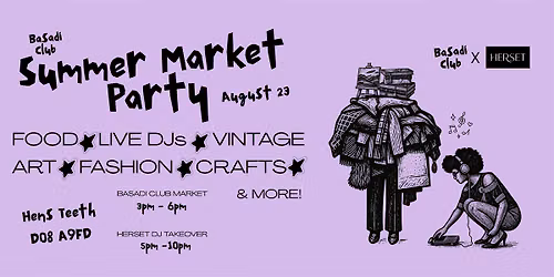 Basadi Club x HERSET Summer Market Party