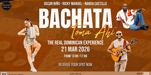 Bachata Toma Ahi - The Real Dominican Experience - Exclusive Studio Edition | 21 March 2026