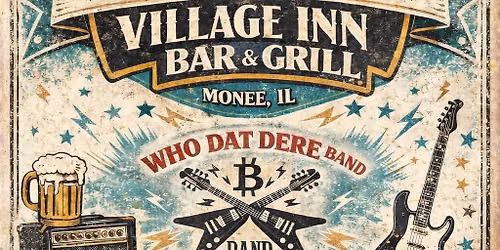  BLACKOUT WEDNESDAY ALERT \ud83d\udea8 The Who Dat Dere Band is BACK at Village Inn Bar & Grill
