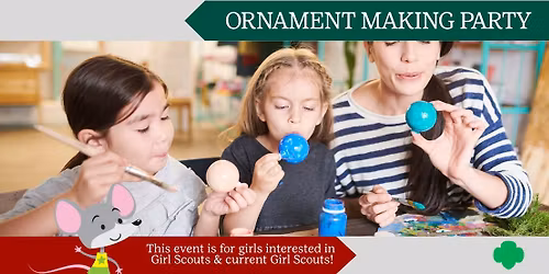 Ornament Making Party | Discover Girl Scouts | Chippewa Falls, WI