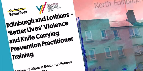 Edinburgh and Lothian - 'BETTER LIVES' Training