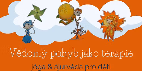 V\u011bdom\u00fd pohyb jako terapie pro d\u011bti (j\u00f3ga & \u00e1jurv\u00e9da pro d\u011bti) \ud83c\udf3f