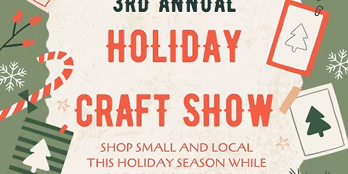 3rd Annual Holiday Craft Show 