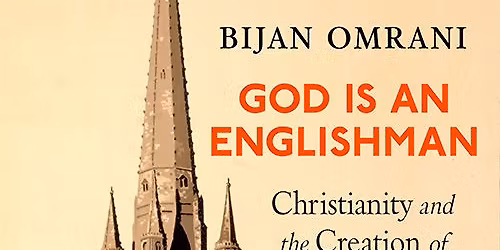 SOLD OUT: Event 15 | Bijan Omrani | God is an Englishman