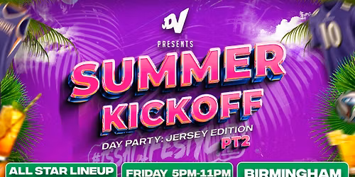 SUMMER KICKOFF Pt2 Day Party: Jersey Edition