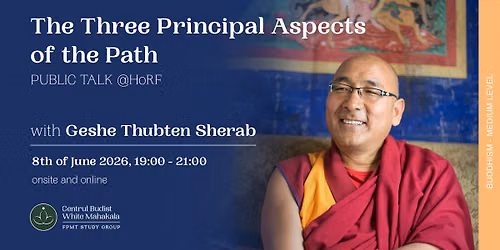PUBLIC TALK: The Three Principal Aspects of the Path