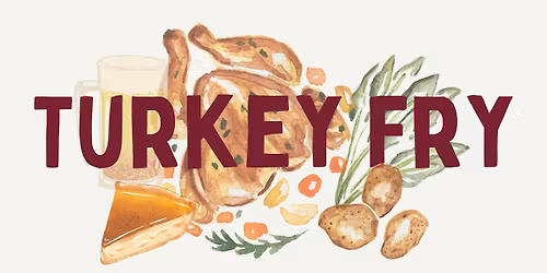 13th Annual Turkey Fry