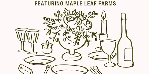 Maple Leaf Farms Dinner