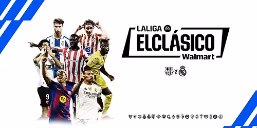 ELCL\u00c1SICO Fan Experience brought to you by Walmart and LALIGA