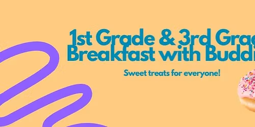 Grade 1 & Grade 3 Breakfast with Buddies