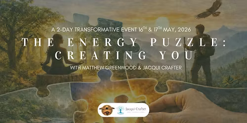 The Energy Puzzle: Creating You