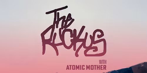The Ruckus & Atomic Mother @ Drummonds May 1st