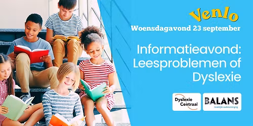 Informatieavond: Leesproblemen of Dyslexie