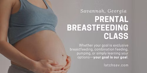 Prenatal Breastfeeding Class - Savannah, Georgia