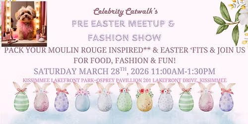 Pre Easter Meetup & Fashion Show In Kissimmee Florida!