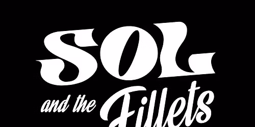 Sol and the Fillets live at Threes & Sevens