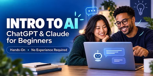 Intro to AI for Beginners: Hands-On ChatGPT & Claude Workshop