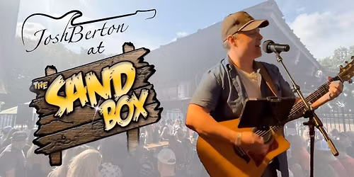 Josh Berton at The Sand Box