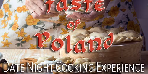 Taste of Poland Date Night Cooking Experience