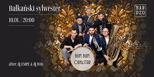 Sylwester BA\u0141KA\u0143SKI - koncert BUM BUM ORKeSTAR & after party