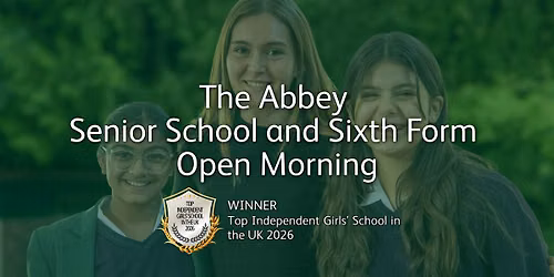 The Abbey Senior School and Sixth Form Open Morning