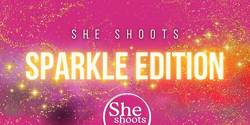 She Shoots ~ Sparkle Edition \u2728