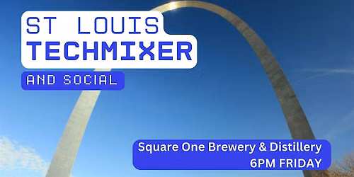 St Louis Tech Mixer and Social (Tech \/ AI \/ Data \/ IT) \u2728