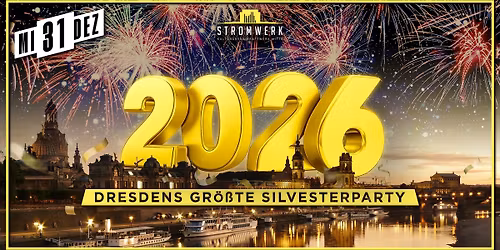 DRESDENS GR\u00d6SSTE SILVESTERPARTY | 31.12. |