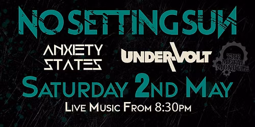 No Setting Sun, Anxiety States & X Undervolt & Kharma