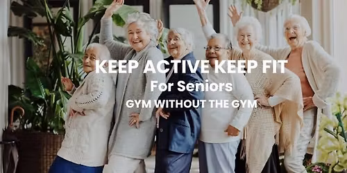 Easy but effective keep fit for Seniors